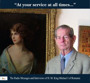 At your service at all times... : The Radio Messages and Interviews of H. M. King Michael I of Romania