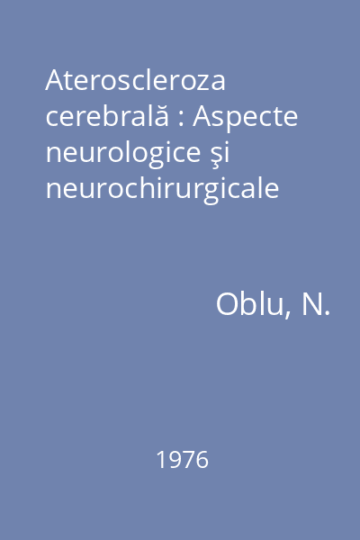 Ateroscleroza cerebrală : Aspecte neurologice şi neurochirurgicale