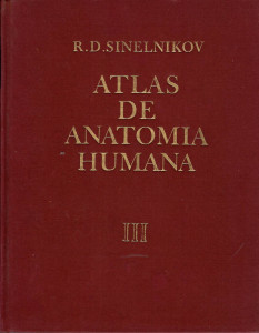 Atlas de anatomia humana : estudios del sistema nervioso, órganos de los sentidos y órganos de secreción interna Tomo III