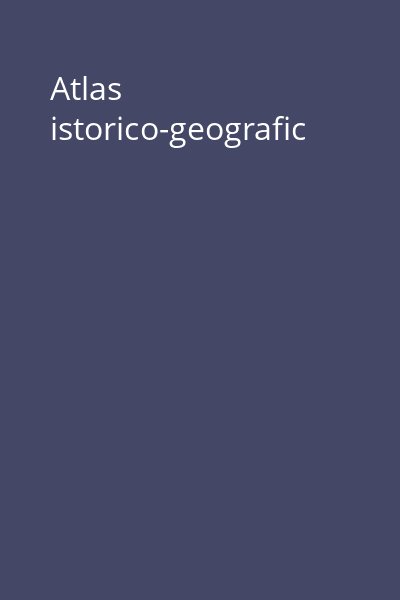 Atlas istorico-geografic