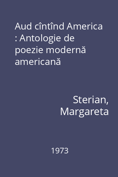 Aud cîntînd America : Antologie de poezie modernă americană