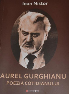 Aurel Gurghianu : poezia cotidianului