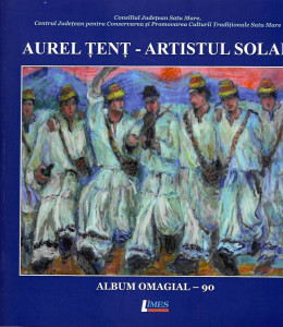 Aurel Ţenţ - artistul solar : album omagial - 90