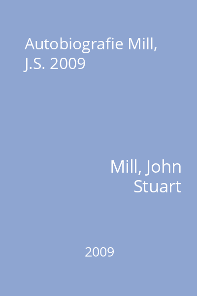 Autobiografie Mill, J.S. 2009