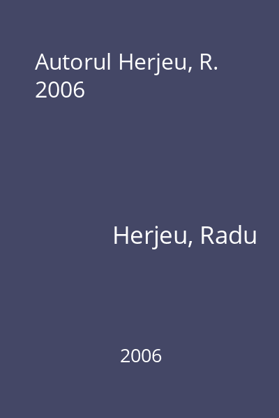 Autorul Herjeu, R. 2006