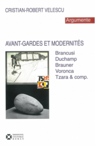 Avant-gardes et modernités : Brancusi, Duchamp, Brauner, Voronca, Tzara & comp.