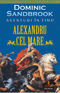 Aventuri în timp : Alexandru cel Mare