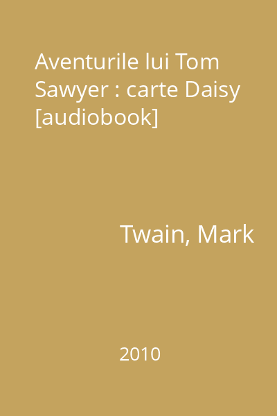 Aventurile lui Tom Sawyer : carte Daisy [audiobook]