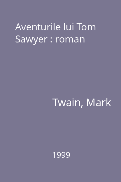 Aventurile lui Tom Sawyer : roman