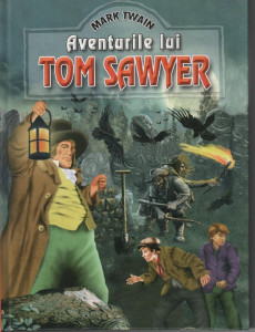 Aventurile lui Tom Sawyer : [roman]
