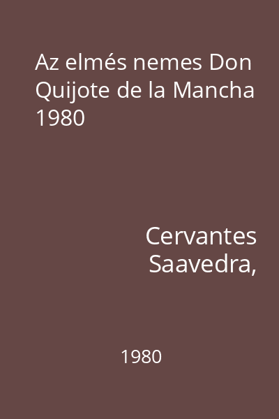 Az elmés nemes Don Quijote de la Mancha 1980