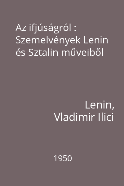 Az ifjúságról : Szemelvények Lenin és Sztalin műveiből