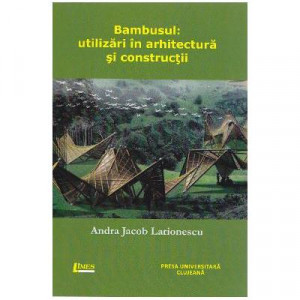 Bambusul : arhitectură și construcții