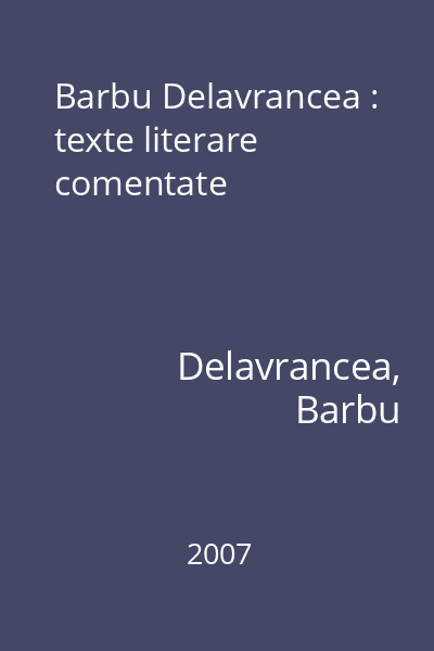 Barbu Delavrancea : texte literare comentate