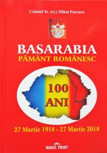 Basarabia - pământ românesc : 100 ani