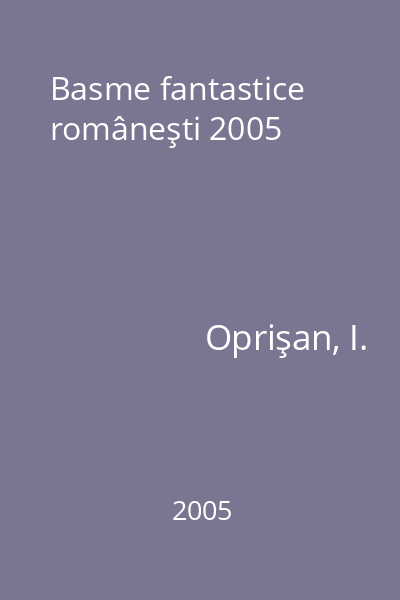Basme fantastice româneşti 2005