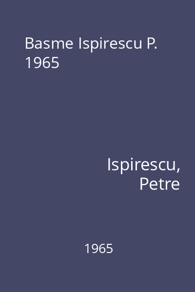 Basme Ispirescu P. 1965