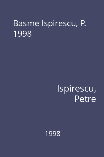 Basme Ispirescu, P. 1998