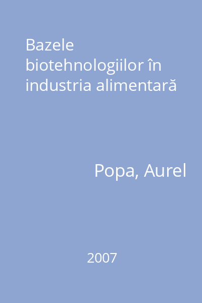 Bazele biotehnologiilor în industria alimentară