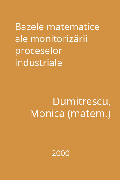 Bazele matematice ale monitorizării proceselor industriale