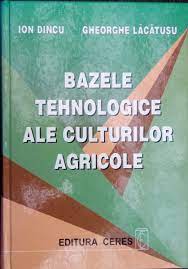 Bazele tehnologice ale culturilor agricole
