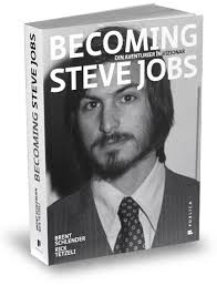 Becoming Steve Jobs : din aventurie în vizionar