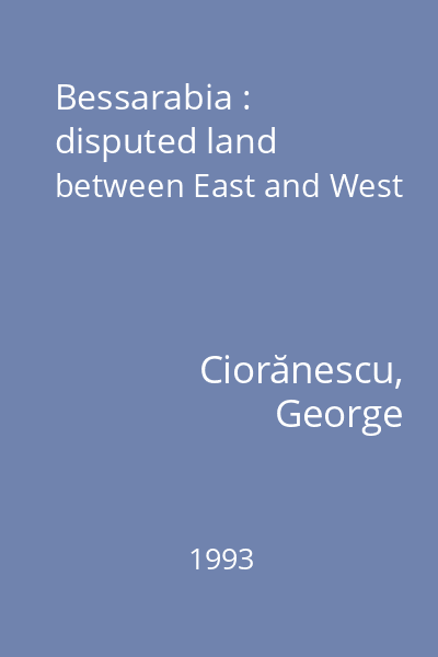 Bessarabia : disputed land between East and West