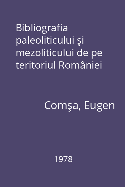Bibliografia paleoliticului şi mezoliticului de pe teritoriul României