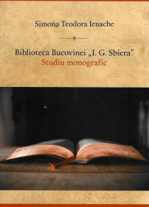 Biblioteca Bucovinei „I. G. Sbiera” : studiu monografic