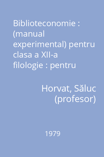 Biblioteconomie : (manual experimental) pentru clasa a XII-a filologie : pentru uz intern