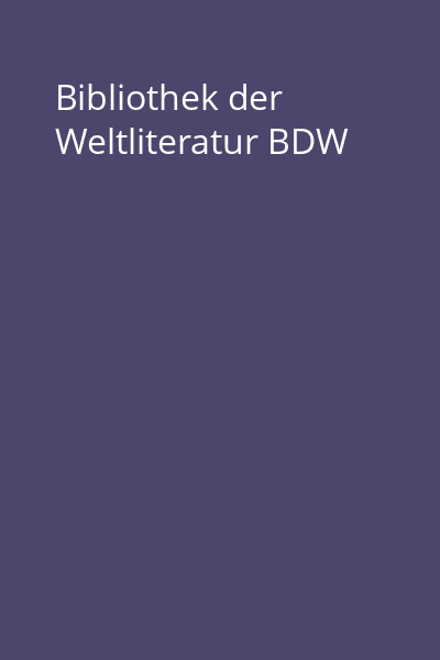Bibliothek der Weltliteratur BDW