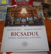 Bicsadul : istoric, toponimic și pitoresc