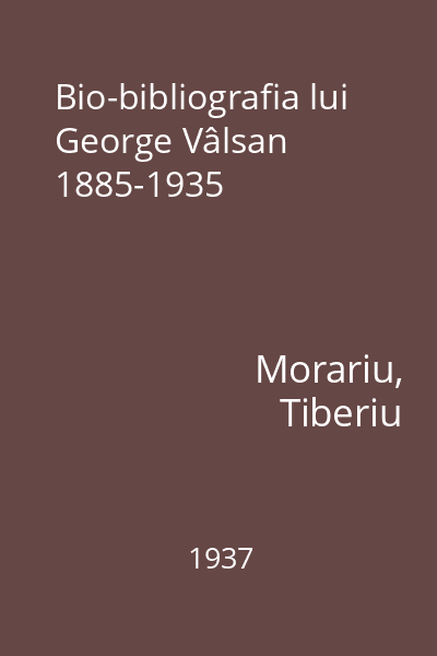 Bio-bibliografia lui George Vâlsan 1885-1935