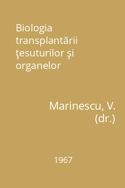 Biologia transplantării ţesuturilor şi organelor