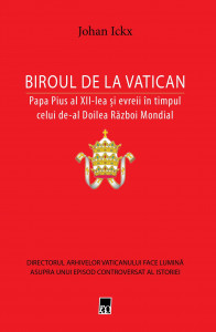 Biroul de la Vatican : Papa Pius al XII-lea şi evreii în timpul celui de-al Doilea Război Mondial