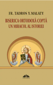 Biserica ortodoxă coptă, un miracol al istoriei