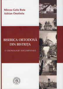 Biserica ortodoxă din Bistriţa : o cronologie documentară