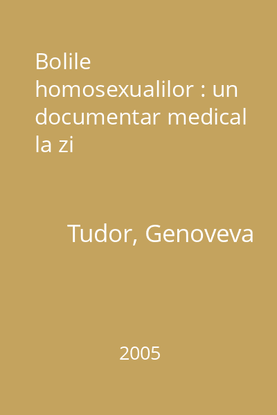 Bolile homosexualilor : un documentar medical la zi