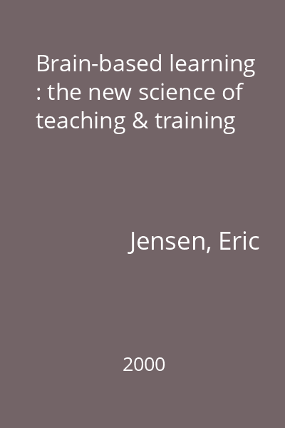 Brain-based learning : the new science of teaching & training