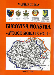 Bucovina noastră : antologie istorică (1775-2010)