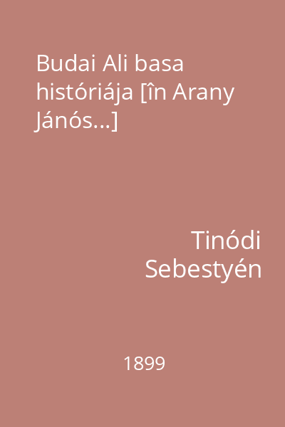 Budai Ali basa históriája [în Arany Jánós...]