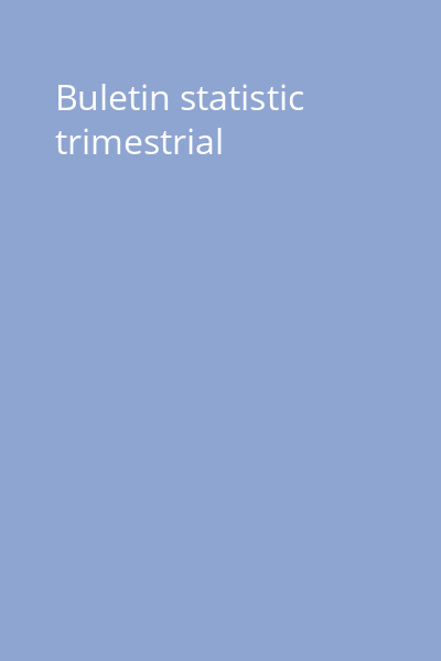 Buletin statistic trimestrial