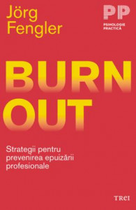 Burnout : strategii pentru prevenirea epuizării profesionale