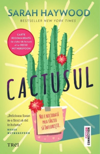 Cactusul : [nu e niciodată prea târziu să înfloreşti]