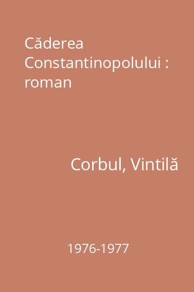 Căderea Constantinopolului : roman