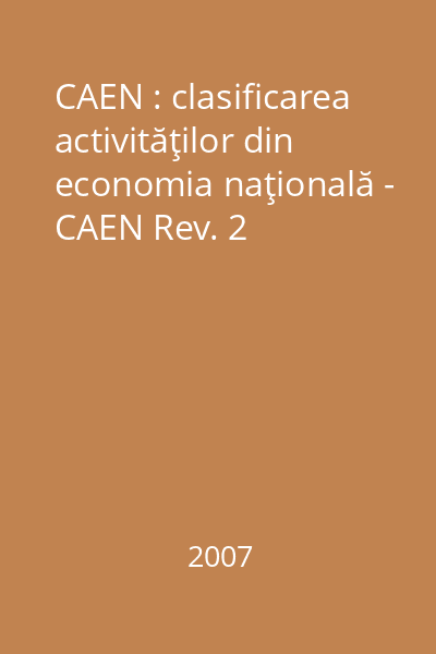 CAEN : clasificarea activităţilor din economia naţională - CAEN Rev. 2