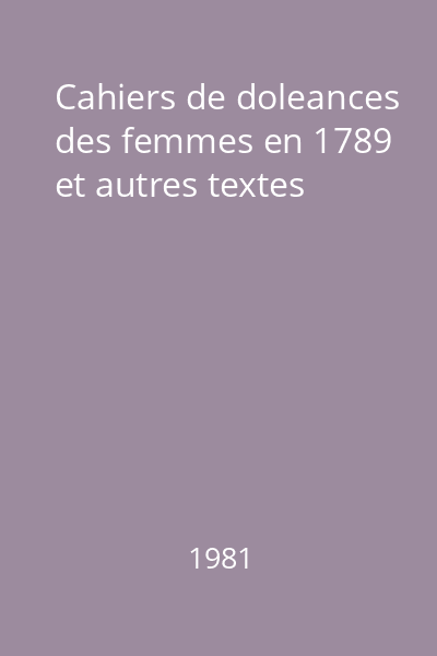 Cahiers de doleances des femmes en 1789 et autres textes