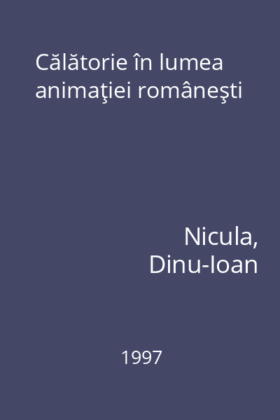 Călătorie în lumea animaţiei româneşti