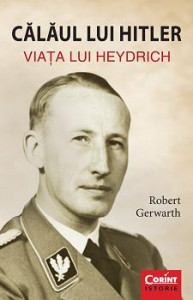 Călăul lui Hitler : viaţa lui Heydrich