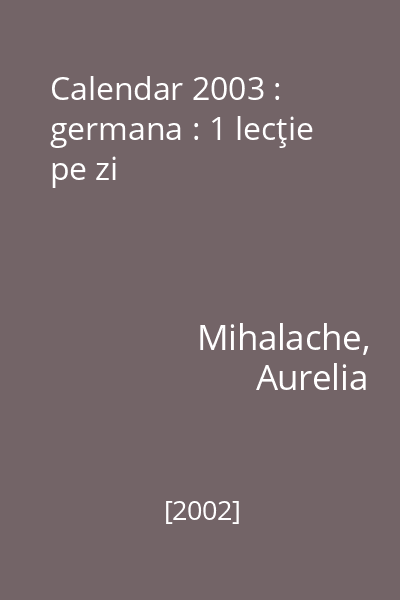 Calendar 2003 : germana : 1 lecţie pe zi